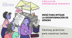 Invitación al Círculo de Aprendizaje Feminista con título "Menú para mitigar la desinformación de género: Tácticas prácticas para nuestras luchas" Enseña a mujeres diversas ante un puesto de comida, pidiendo de un menú sabroso de opciones para enfrentar la desinformación. Imágen dibujado al estilo de un comic.
